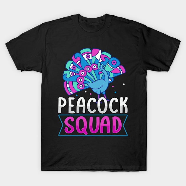 Peacock Squad Quote for a Peacock lover T-Shirt by ErdnussbutterToast